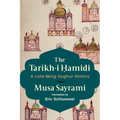 The Tarikh-I Ḥamidi: A Late-Qing Uyghur History