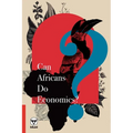 Can Africans Do Economics?