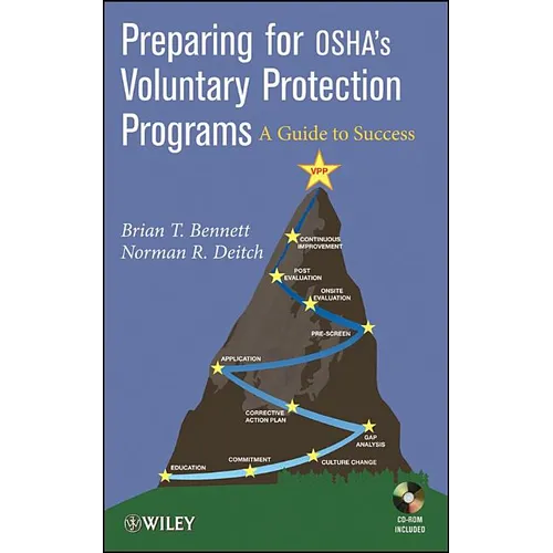 Preparing for Osha�s Voluntary Protection Programs: A Guide to Success [With CDROM]