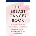 The Breast Cancer Book: A Trusted Guide for You and Your Loved Ones