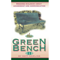 The Green Bench II: Ongoing Dialogue about Leadership and Communication