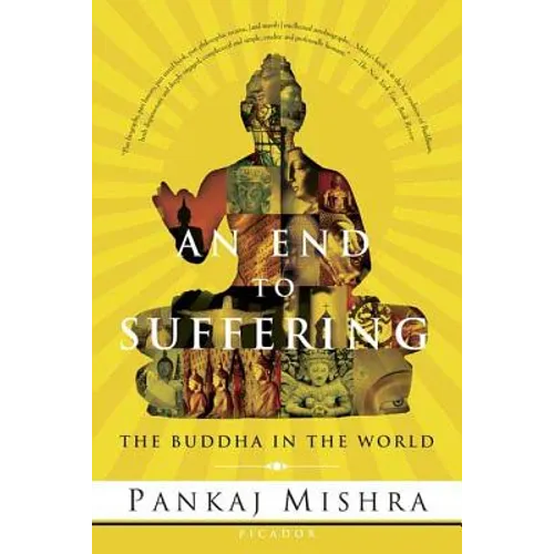 An End to Suffering: The Buddha in the World