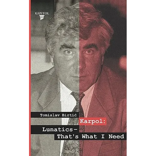 Karpol: Lunatics - That's What I Need