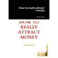 How to really attract money