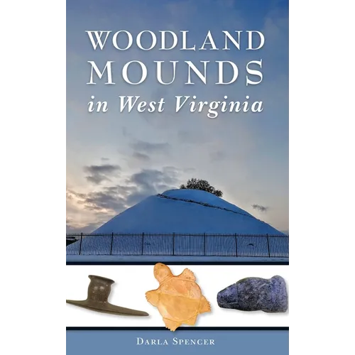 Woodland Mounds in West Virginia