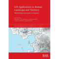 GIS Applications in Roman Landscape and Territory: Methodologies and models in Hispania