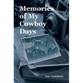 Memories of My Cowboy Days