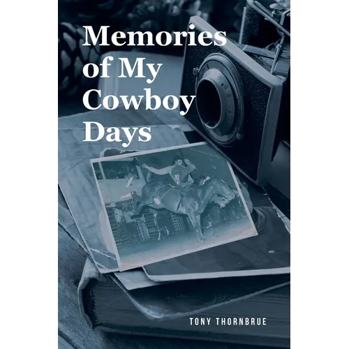 Memories of My Cowboy Days