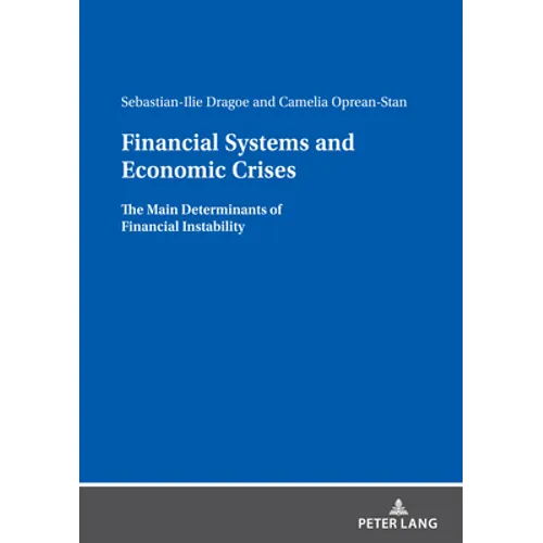 Financial Systems and Economic Crises: The Main Determinants of Financial Instability