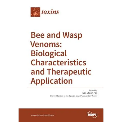 Bee and Wasp Venoms Biological Characteristics and Therapeutic Application