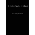 Be the Best You Can Be in Sport- The Daily Journal