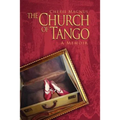 The Church of Tango: a Memoir