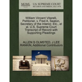 William Vincent Vitarelli, Petitioner, V. Fred A. Seaton, Secretary of the Interior, Etc., et al. U.S. Supreme Court Transcript of Record with Support