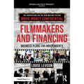 Filmmakers and Financing: Business Plans for Independents