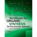 Workbook for Organic Synthesis: The Disconnection Approach