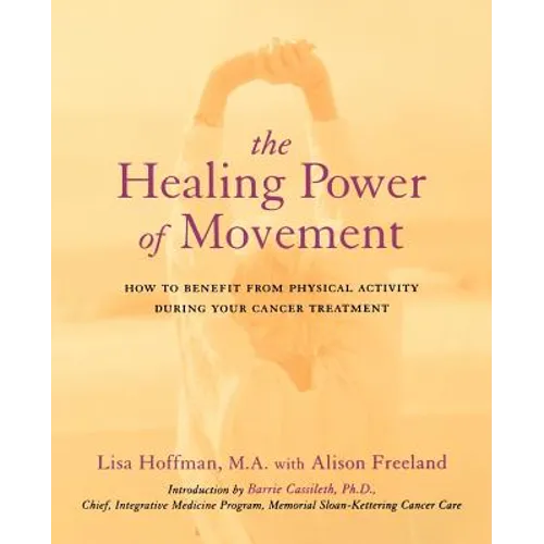 The Healing Power of Movement: How to Benefit from Physical Activity During Your Cancer Treatment