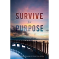 Survive for Purpose