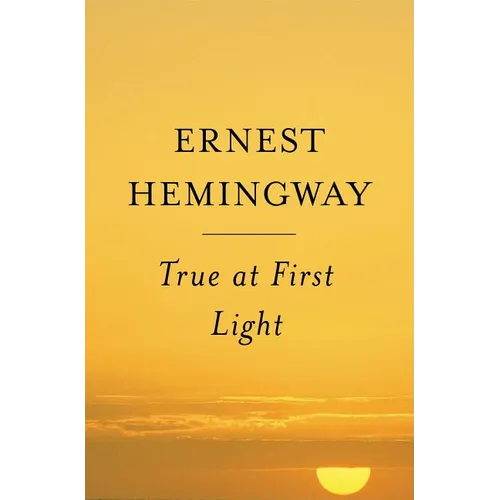 True at First Light