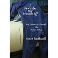 I Can't Get my Overalls Off: My Journey through the motor trade