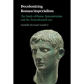 Decolonizing Roman Imperialism