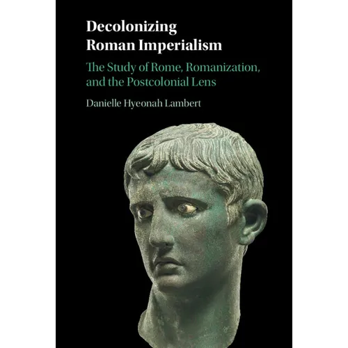 Decolonizing Roman Imperialism