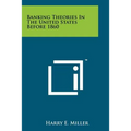 Banking Theories In The United States Before 1860
