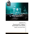 The Art of ICT Trading: Silver Bullet Time Zones