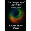 The Compacity of Spacetime, Abridged Edition: The New Physics of the Cosmos