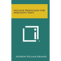 Nuclear Propulsion For Merchant Ships