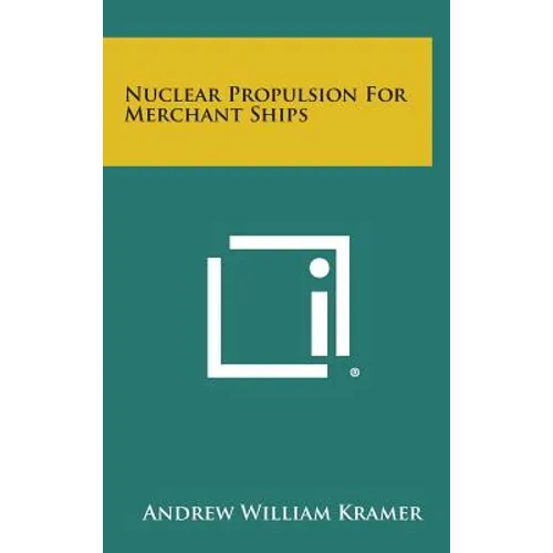 Nuclear Propulsion For Merchant Ships