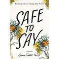 Safe to Say, Breaking Silence, Taking Back Power