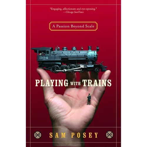 Playing with Trains: A Passion Beyond Scale