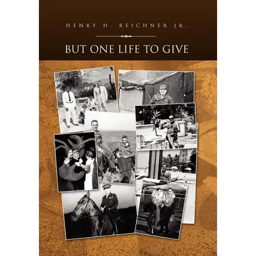 But One Life to Give