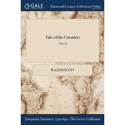 Tales of the Crusaders; VOL. II