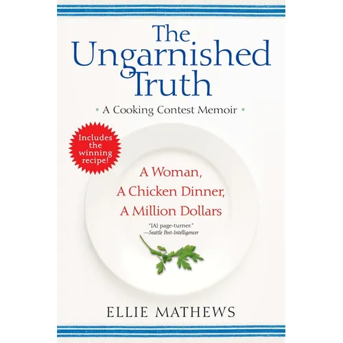 The Ungarnished Truth: A Cooking Contest Memoir