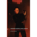 Understanding Gary Numan: The Machine Quartet (1978-1981)