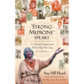 "Strong Medicine" Speaks: A Native American Elder Has Her Say