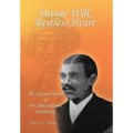 Divine Will, Restless Heart: The Life and Works of Dr. John Jefferson Smallwood