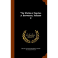 The Works of Orestes A. Brownson, Volume 2