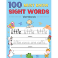 100 Must Know Sight Words Activity Workbook: Learn About Animals By Sight Words, Learn, Trace & Practice 100 Common High Frequency Sight Words for kid