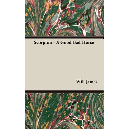 Scorpion - A Good Bad Horse