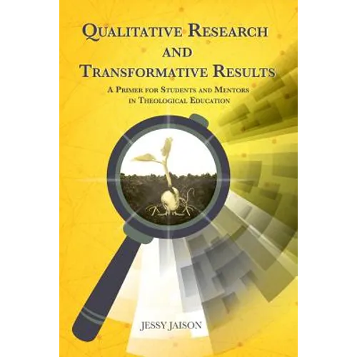 Qualitative Research and Transformative Results: A Primer for students and Mentors