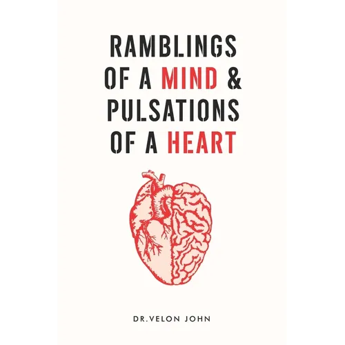 Ramblings of a Mind & Pulsations of a Heart