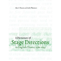 A Dictionary of Stage Directions in English Drama 1580-1642