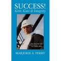 SUCCESS! Grit, Guts & Integrity