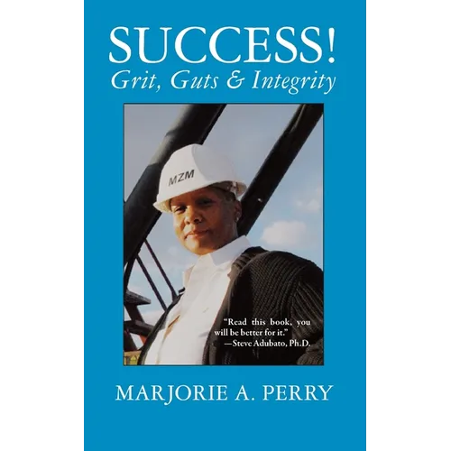 SUCCESS! Grit, Guts & Integrity