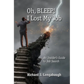 Oh BLEEP! I Lost My Job