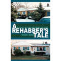 A Rehabber's Tale: The Reality of Fixing and Flipping Real Estate