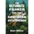 The Ultimate Primer for the Southern Outdoorsman