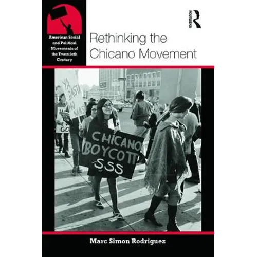 Rethinking the Chicano Movement